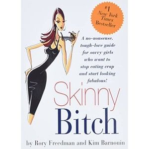 Skinny Bitch - Paperback By Rory Freedman - New Paperback Book